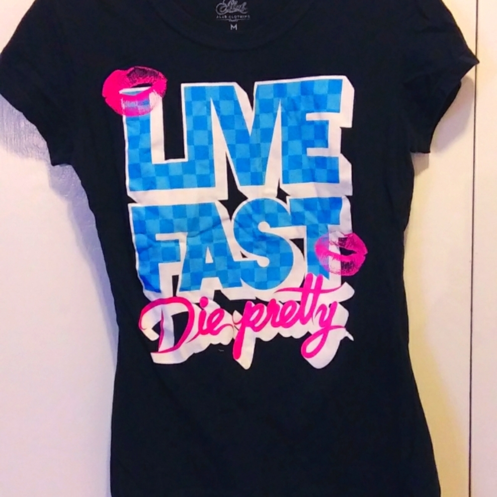 NWOT RARE Live Fast Die Pretty T-shirt